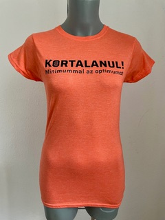 Kerek nyakú női póló - Kortalanul! felirattal