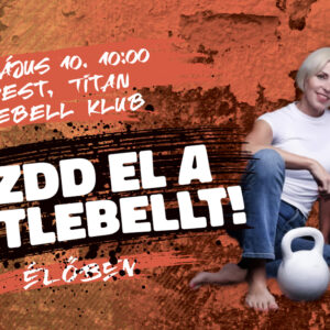 Kezdd el a kettlebellt! - 2025. május 10 . szombat 10:00 - 14:00